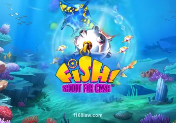 FISH! Shoot For Cash tại f168law